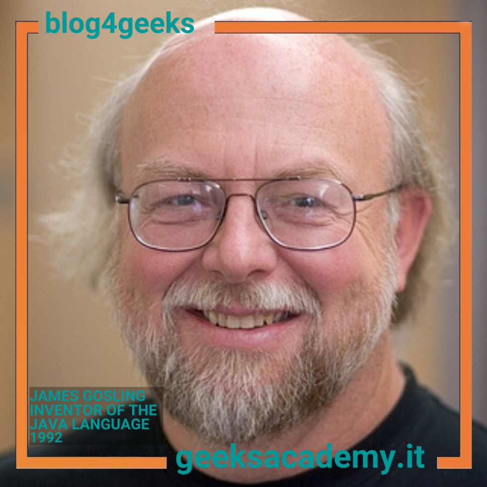 JAMES GOSLING, A REVOLUTIONARY WEB DEVELOPER: THE FATHER OF THE JAVA LANGUAGE