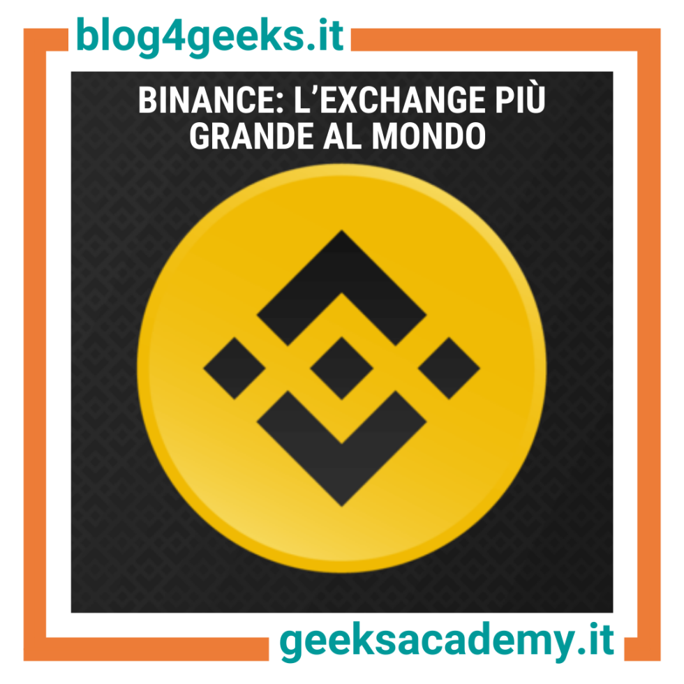BINANCE: L’EXCHANGE PIÙ GRANDE AL MONDO