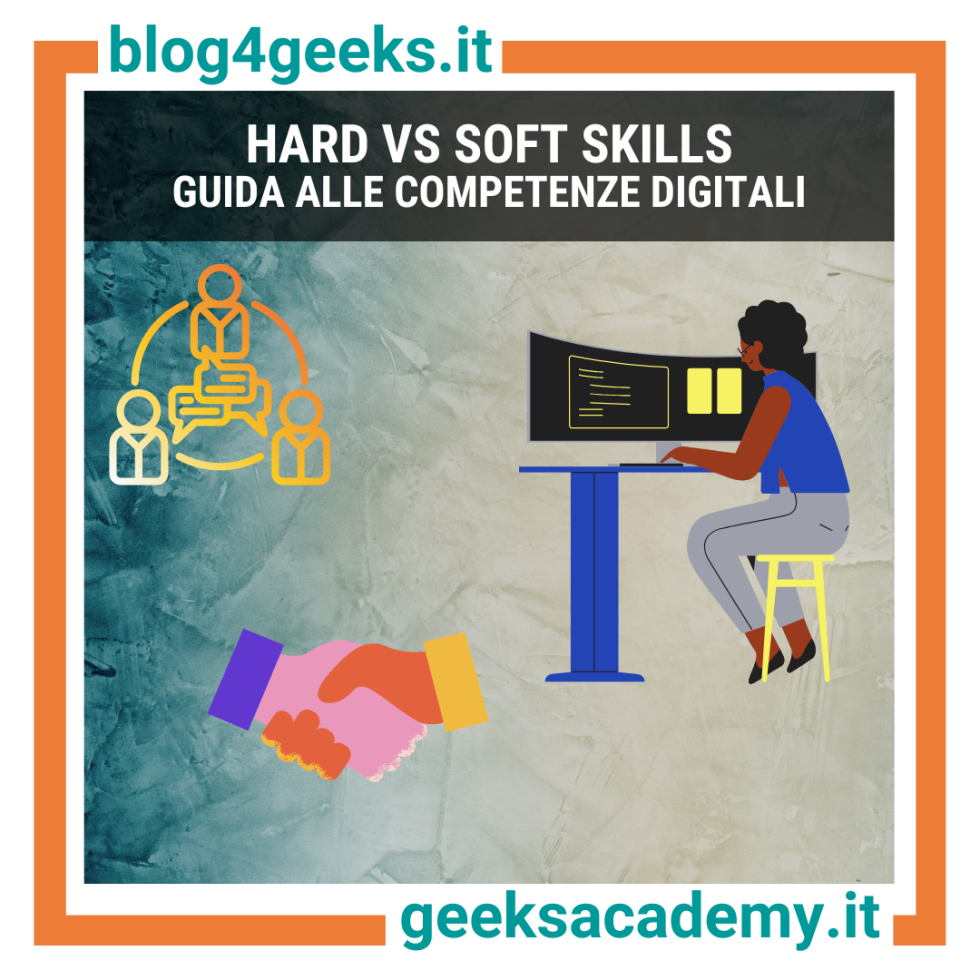 HARD VS SOFT SKILLS: GUIDA ALLE COMPETENZE DIGITALI