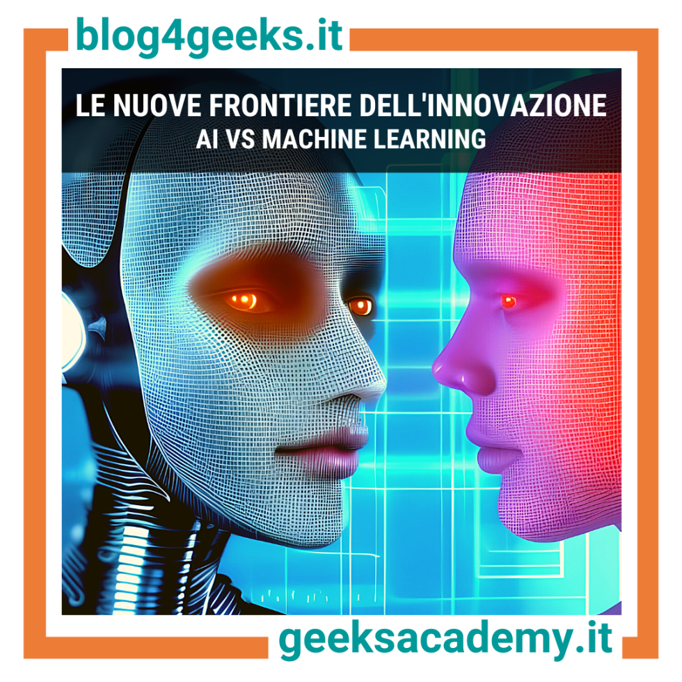 LE NUOVE FRONTIERE DELL'INNOVAZIONE: AI VS MACHINE LEARNING