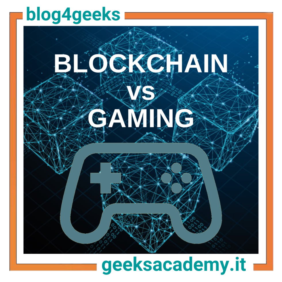 BLOCKCHAIN VS GAMING: DUE REALTÀ DESTINATE A DIVENTARE INTERDIPENDENTI