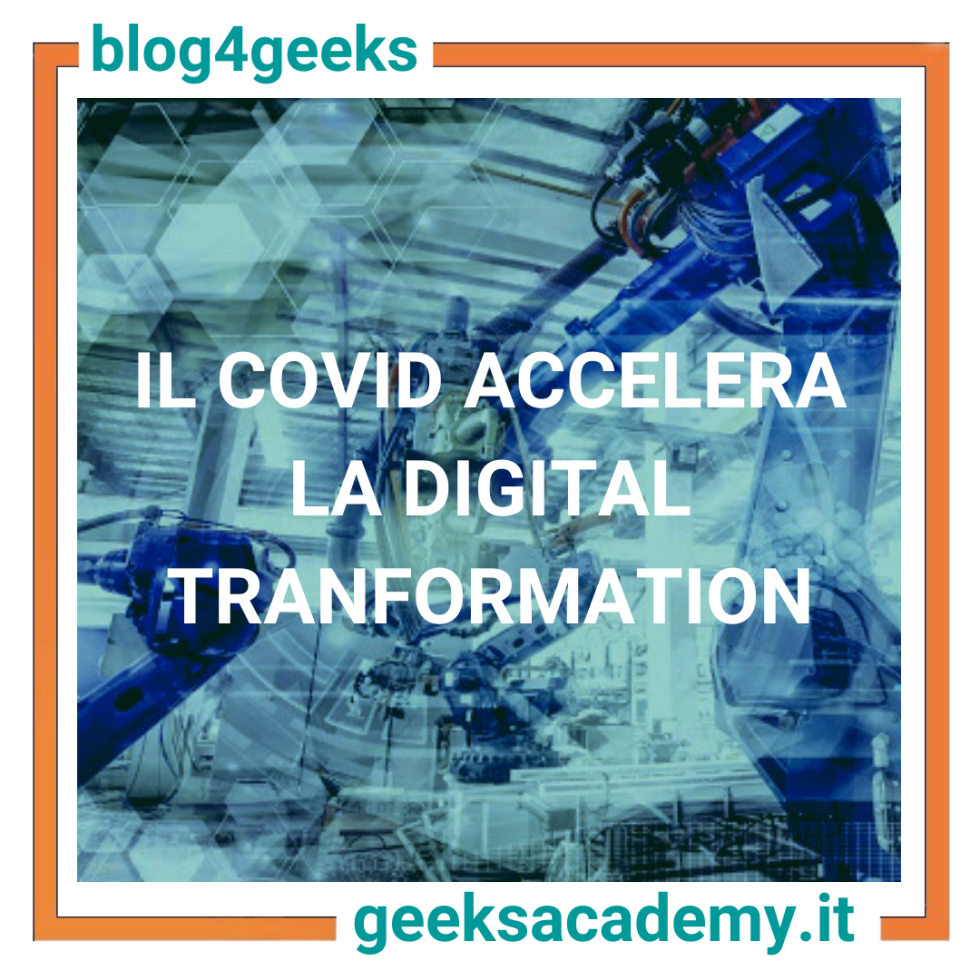 IL COVID ACCELERA L’AUTOMAZIONE E LA DIGITAL TRANSFORMATION. IL MONDO DEL LAVORO È PRONTO?