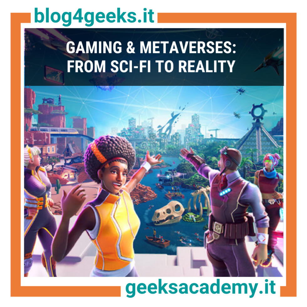 GAMING & METAVERSES: FROM SCI-FI TO REALITY