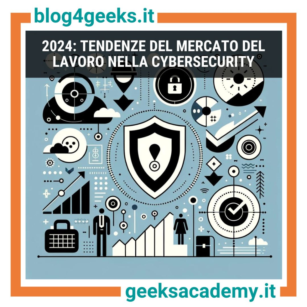 2024: TENDENZE DEL MERCATO DEL LAVORO NELLA CYBERSECURITY