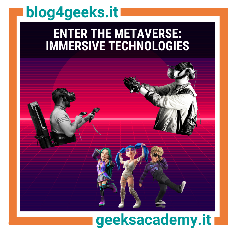 ENTER THE METAVERSE: IMMERSIVE TECHNOLOGIES