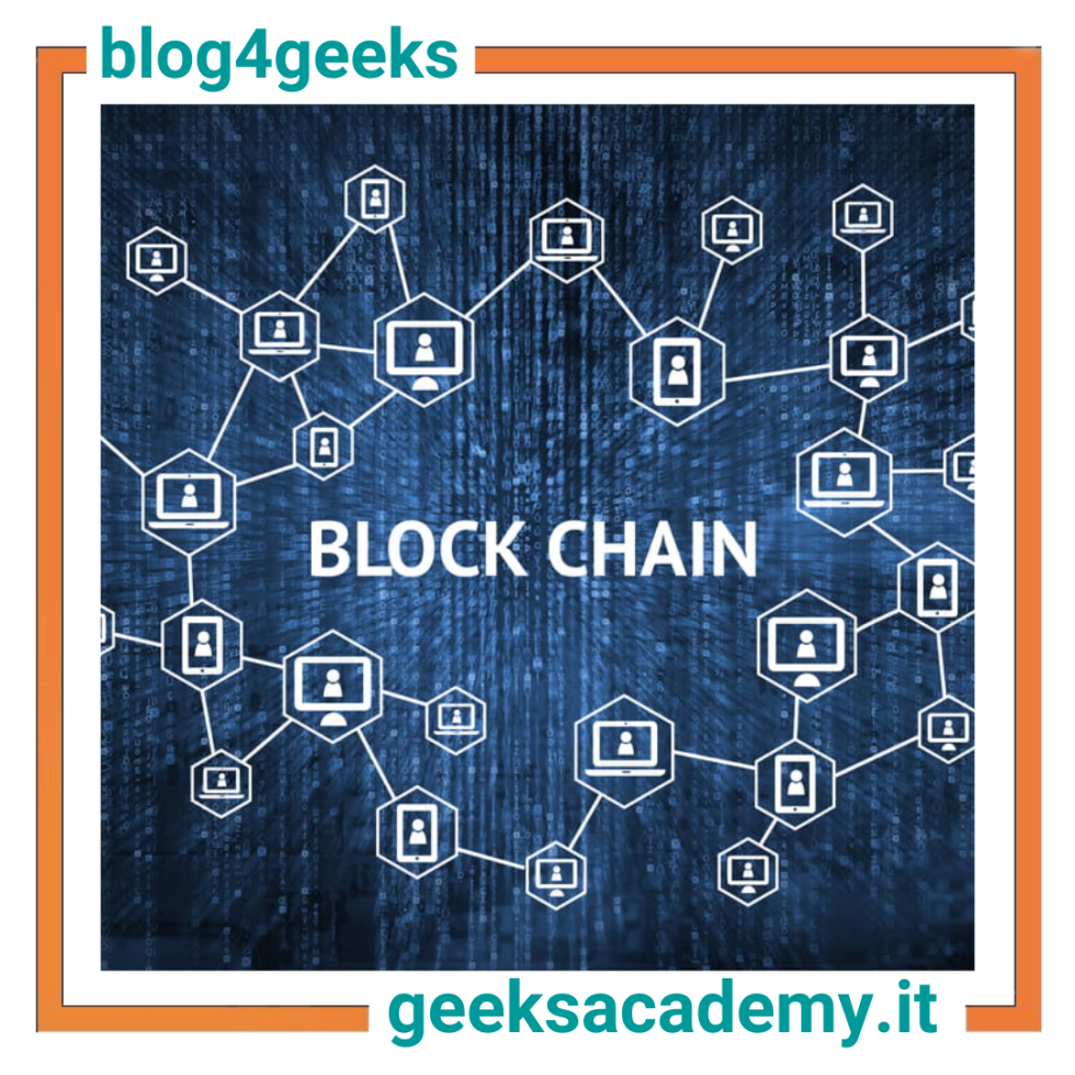 COSA È LA BLOCKCHAIN E COME INFLUISCE NEL PANORAMA ECONOMICO