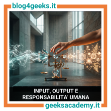 INPUT, OUTPUT E RESPONSABILITA&rsquo; UMANA