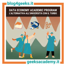 DATA ECONOMY ACADEMIC PROGRAM: L’ALTERNATIVA ALL’UNIVERSITA’ CON IL TURBO